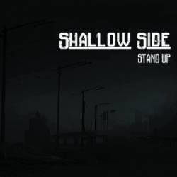 Shallow Side : Stand Up